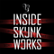 Inside Skunk Works