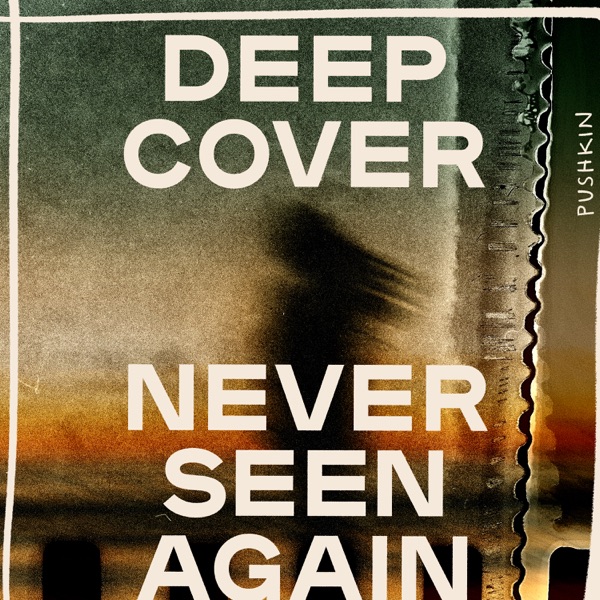 Deep Cover: Never Seen Again banner backdrop