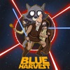 BLUE HARVEST: A STAR WARS PODCAST artwork