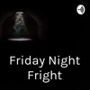 Friday Night Fright artwork