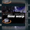 Screen Review Time Warp artwork