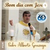 Bom dia com Jesus, por Pe. Alberto Gonzaga artwork