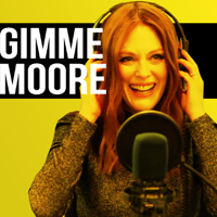 Gimme Moore podcast