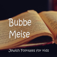 BubbeMeise - Jewish Folktale Stories for Kids podcast