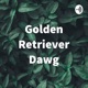 Golden Retriever Dawg