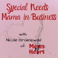 Special Needs Mama in Business podcast