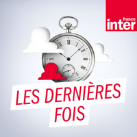 les dernières fois podcast