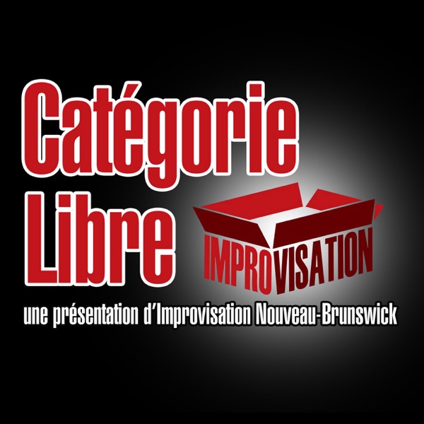 Improvisation Nouveau-Brunswick presente Categorie Libre