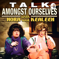 Episode 9 Talk Amongst Ourselves
