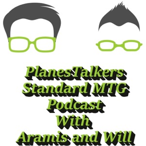 PlanesTalkers Standard MTG Podcast - Magic: The Gathering