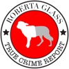 Roberta Glass True Crime Report artwork