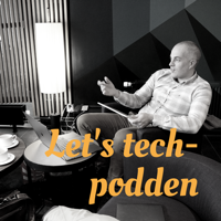 Let's tech-podden podcast
