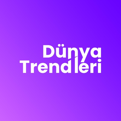 Dünya Trendleri Dünya Trendleri