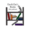 Em and Em’s Books: The Podcast! artwork