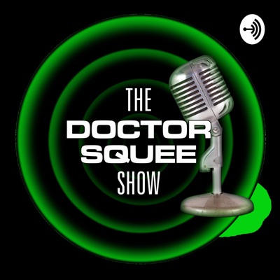 The Doctor Squee Show The Doctor Squee Show