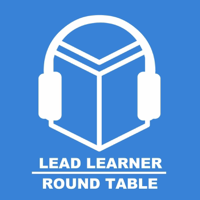 Lead Learner Round Table podcast