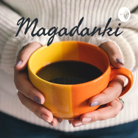 Magadanki podcast
