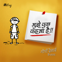 Mujhe Kuch Kehna Hai Podcast podcast