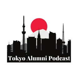 Tokyo Alumni Podcast Episode 71: Kazuna Yamamoto - Entrepreneur, Activist, CAJ