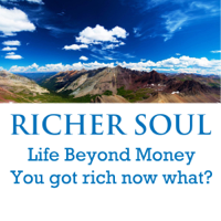 Richer Soul, Life Beyond Money podcast