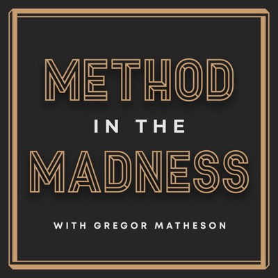 Method in the Madness Method in the Madness