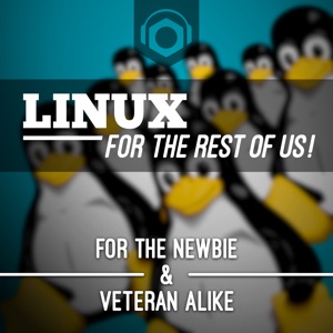 Linux For The Rest Of Us #252 – So Much Truth and Beliefs