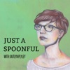 Just A Spoonful artwork