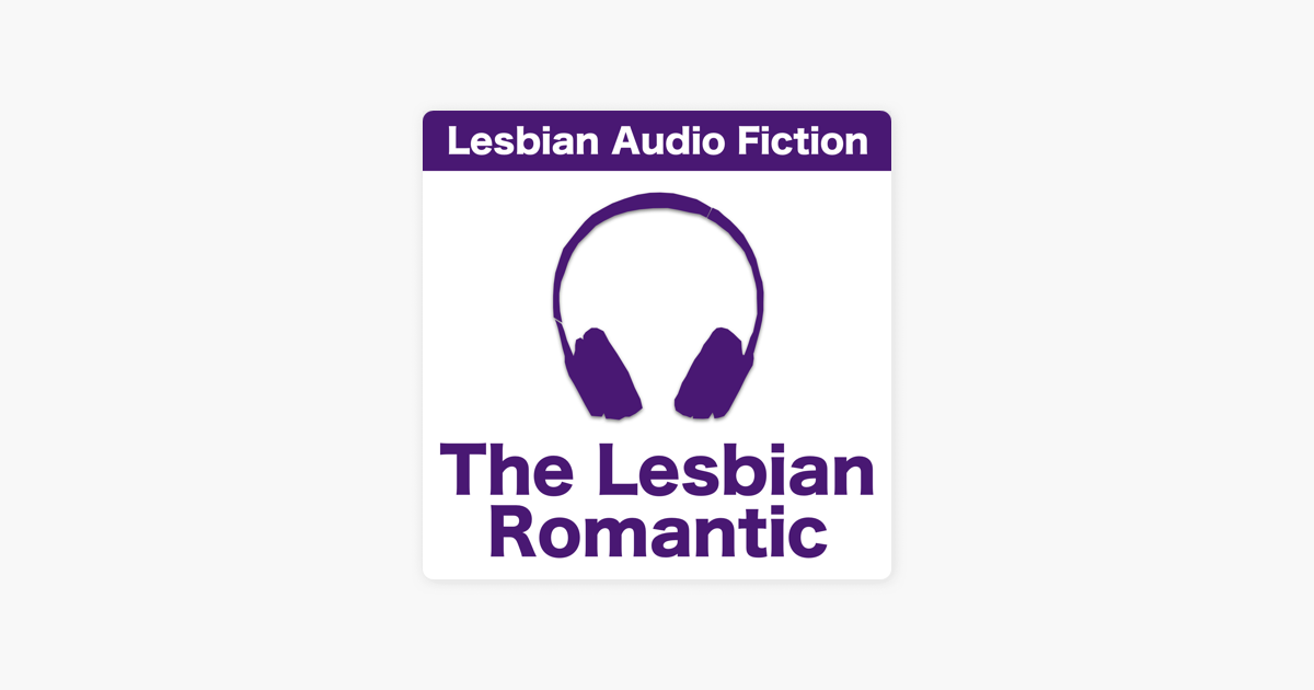 ‎the Lesbian Romantic On Apple Podcasts