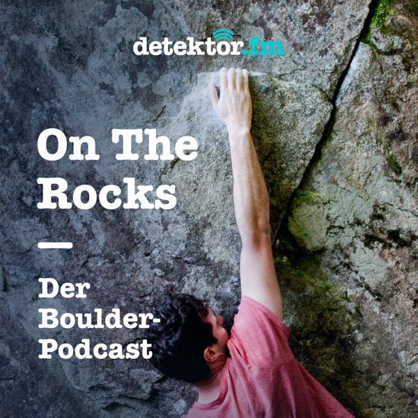 On The Rocks – Der Boulder-Podcast
