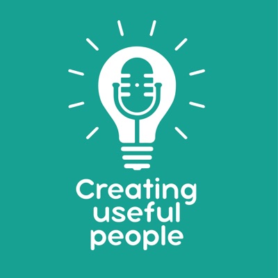 Creating useful people Creating useful people