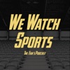 We Watch Sports Podcast artwork