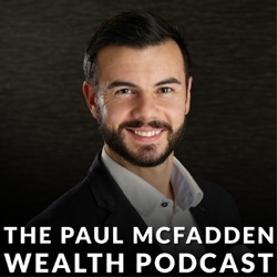 The Paul McFadden Wealth Podcast
