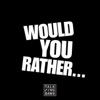 Would You Rather... podcast artwork