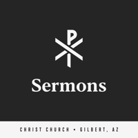 Christ Church Gilbert Sermons podcast