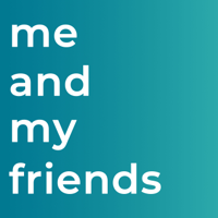 Me And My Friends podcast