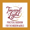 Toward Light: Practical Buddhism for the Modern World artwork