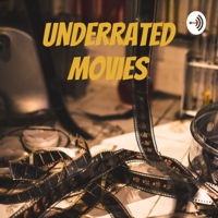 Underrated Movies podcast