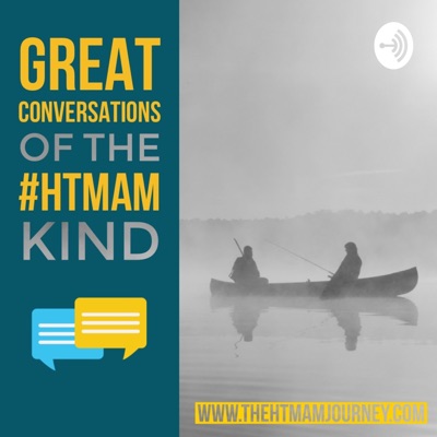 Great Conversations of the #HTMAM Kind Great Conversations of the #HTMAM Kind
