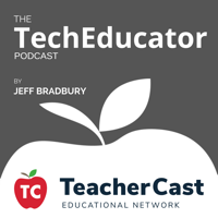 The TechEducator Podcast podcast