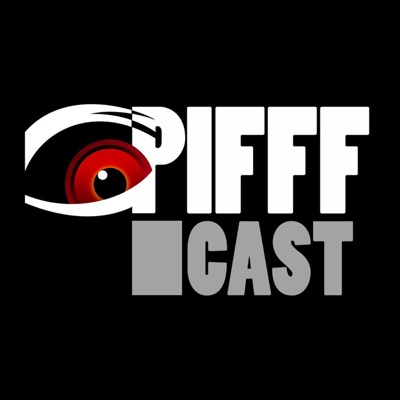PIFFFcast - Le podcast du cinéma de genre PIFFFcast - Le podcast du cinéma de genre