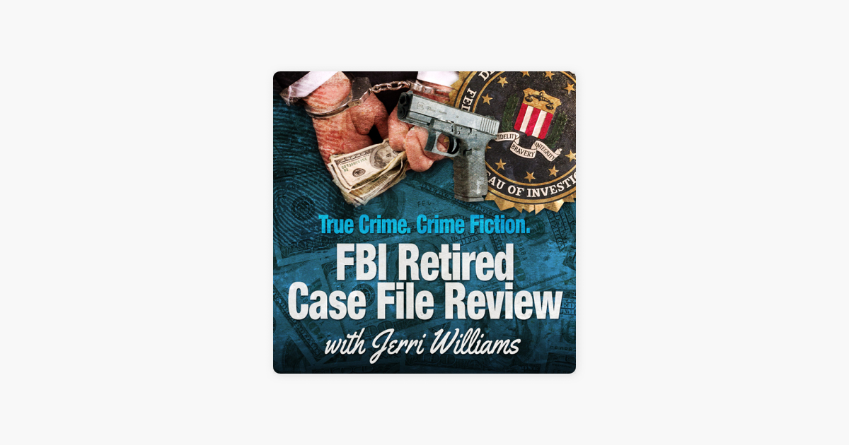 fbi-retired-case-file-review-on-apple-podcasts