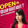 Open Ah Peslama? ( Tamil Podcast ) - By Vardhini Padmanaban