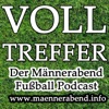 VOLLTREFFER - Der Männerabend Fußball Podcast artwork