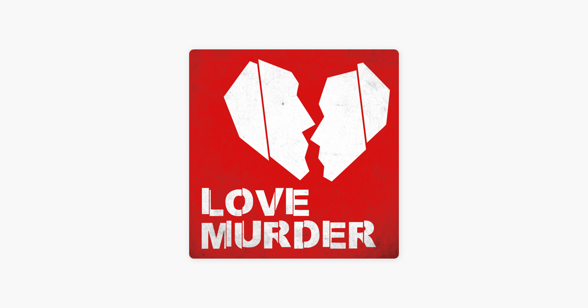 ‎love Murder On Apple Podcasts 4182