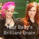 Your Baby's Brilliant Brain