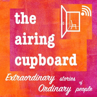 the airing cupboard's extraordinary stories of ordinary people the airing cupboard's extraordinary stories of ordinary people