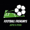 Jamie & Ryan - Football Frenemys artwork