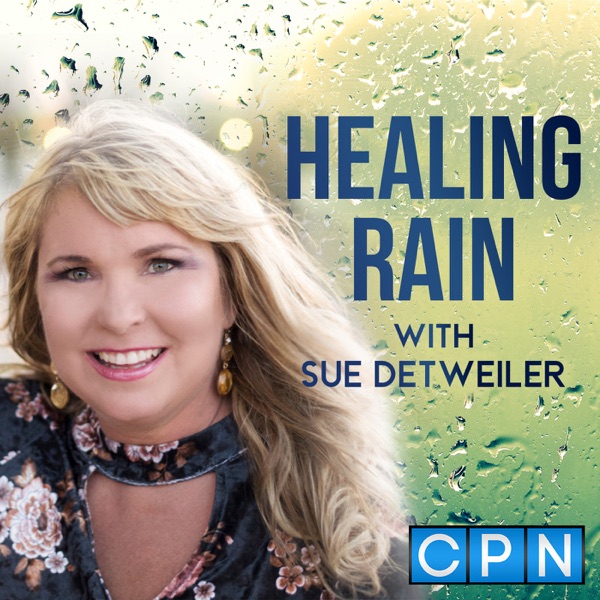 Healing Rain with Sue Detweiler Artwork
