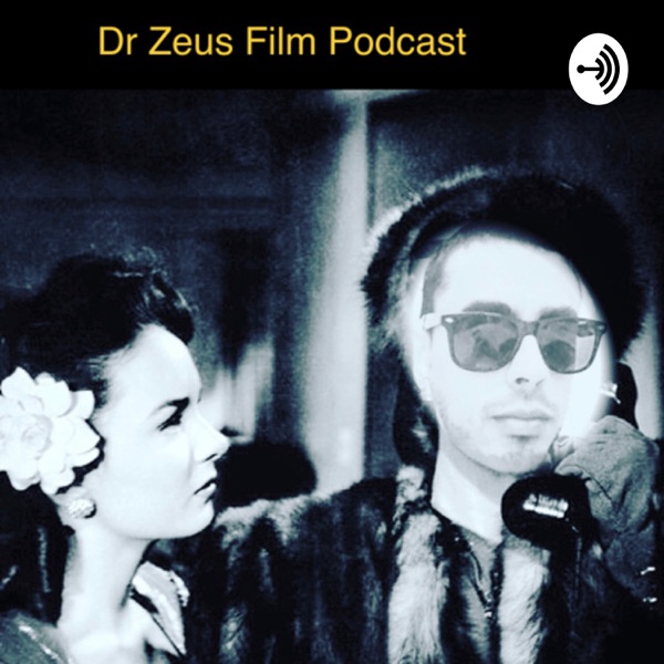 Dr Zeus Film Podcast Artwork