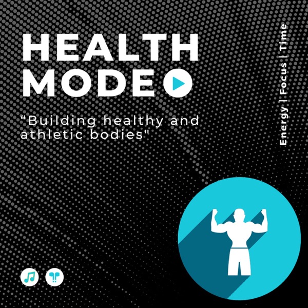 Health Mode Podcast Artwork